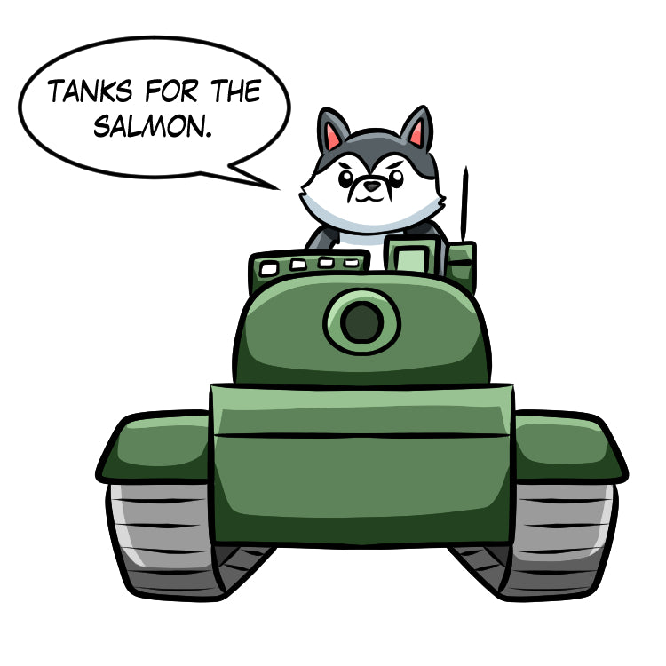 Huskies and hand grenades cartoon husky demanding salmon with a tank